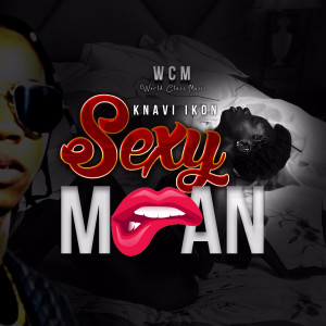 ดาวน์โหลดและฟังเพลง Sexy Moan พร้อมเนื้อเพลงจาก Knavi Ikon