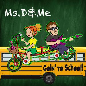 Goin' to School! dari Ms. D