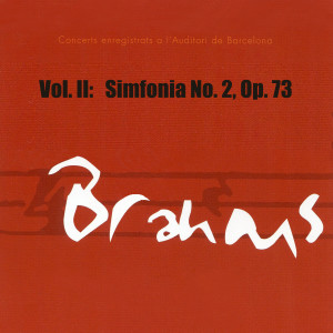 Orquestra Simfònica de Barcelona i Nacional de Catalunya的專輯Simfonia No. 2, Op. 73 (Vol. II)