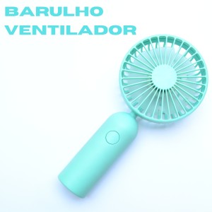 ดาวน์โหลดและฟังเพลง Barulho Ventilador พร้อมเนื้อเพลงจาก Ruído branco