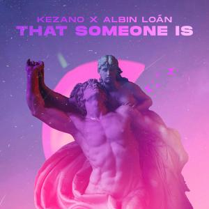 收聽Kezano的That Someone Is歌詞歌曲