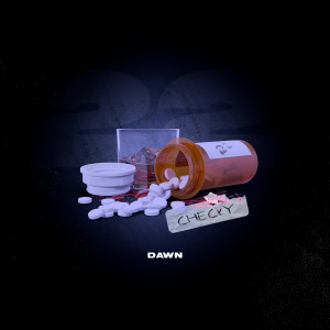 Listen to DAWN (Explicit) song with lyrics from Checky