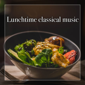 Various Artists的專輯Lunchtime Classical Music