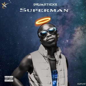 收聽Drumsticxs的Superman (Explicit)歌詞歌曲