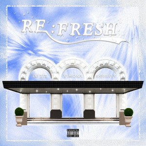DJ Tiz的專輯RE:FRESH (Explicit)