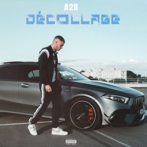 Dengarkan Décollage (Explicit) lagu dari A2R dengan lirik