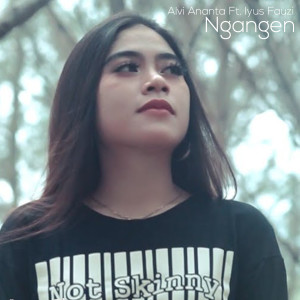 Dengarkan lagu Ngangen (Ska Koplo Version) nyanyian Alvi Ananta dengan lirik