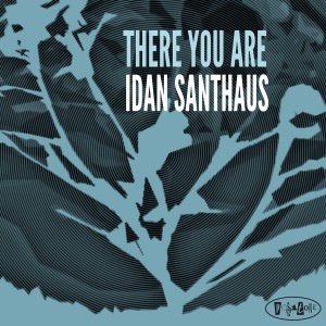 ดาวน์โหลดและฟังเพลง There You Are พร้อมเนื้อเพลงจาก Idan Santhaus