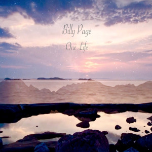 Listen to One Life song with lyrics from Billy Page