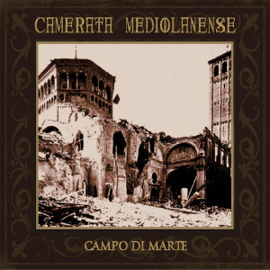 Camerata Mediolanense的專輯Campo di marte (Deluxe Edition)