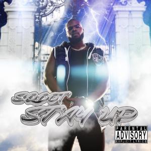 Dengarkan lagu Stay Up (Explicit) nyanyian Sqoot dengan lirik