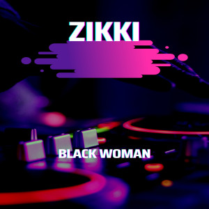 Zikki的专辑Black Woman