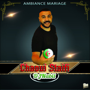Album Ambiance Mariage Chaoui Staifi oleh DJ Nabil