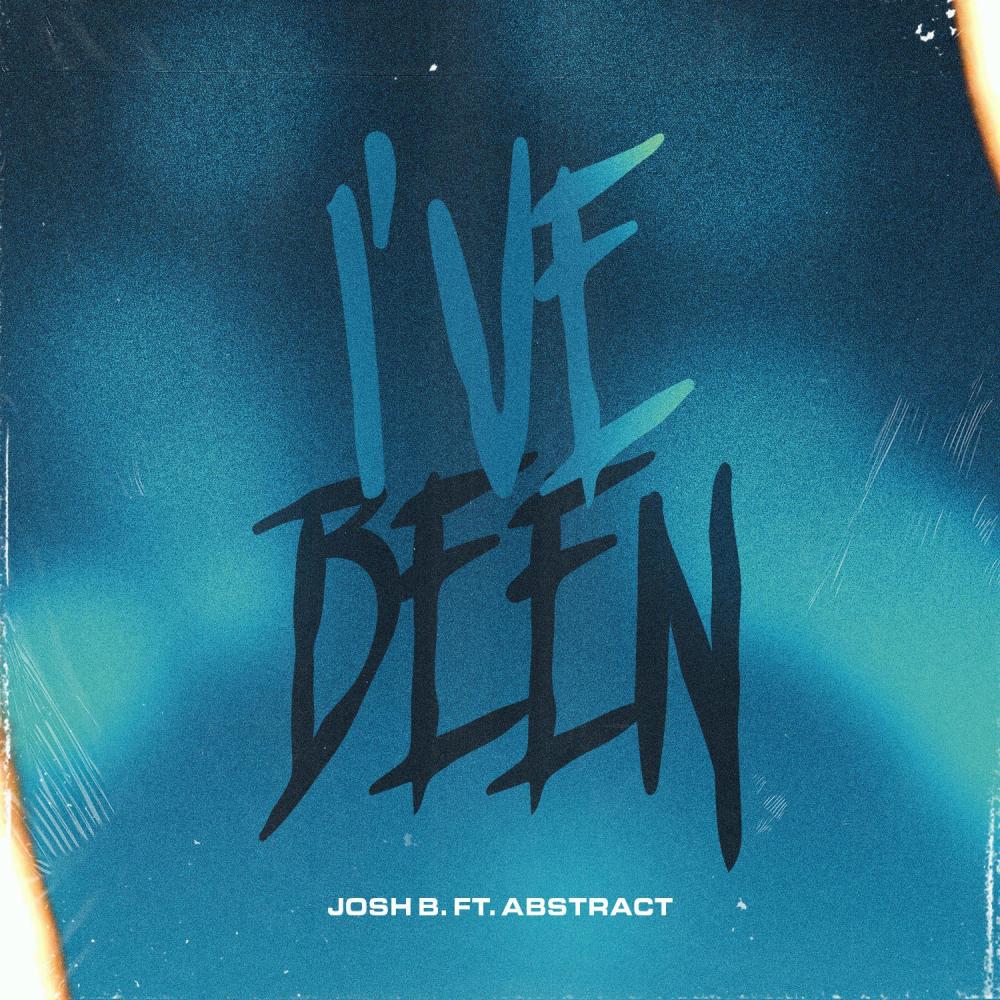 I've Been (feat. Abstract)