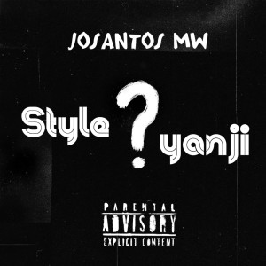 Album Style Yanji? (Explicit) from Josantos MW