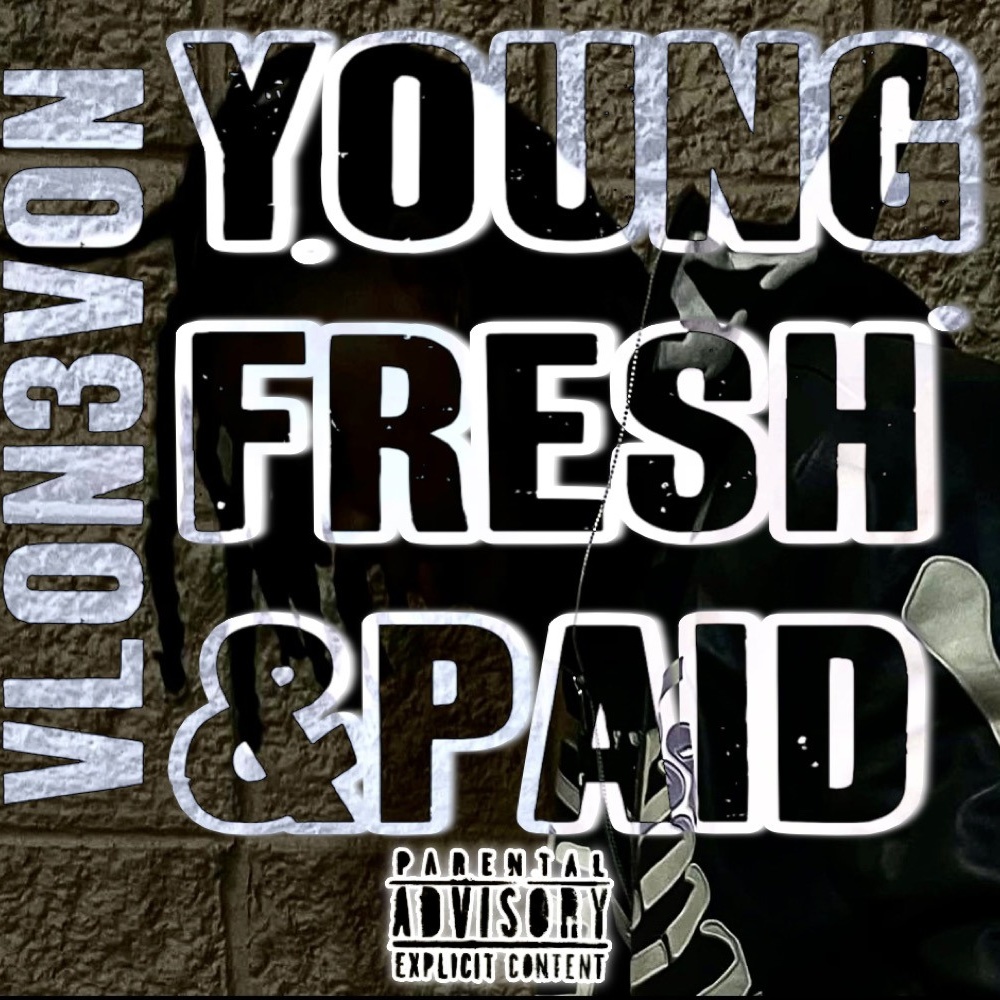 Young, Fresh & Paid (Explicit)
