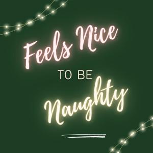 Feels Nice To Be Naughty (Hello Dear Santa) [Sleigh Bells] feat. Christine Corless]