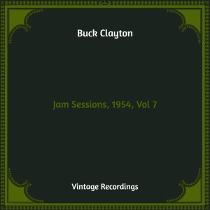Album Jam Sessions, 1954, Vol. 7 (Hq Remastered) from Buck Clayton