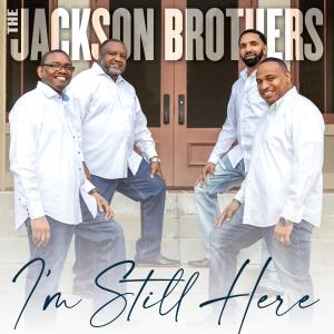 收聽The Jackson Brothers的I'm Still Here歌詞歌曲