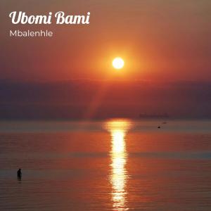 อัลบัม Ubomi Bami ศิลปิน Mbalenhle