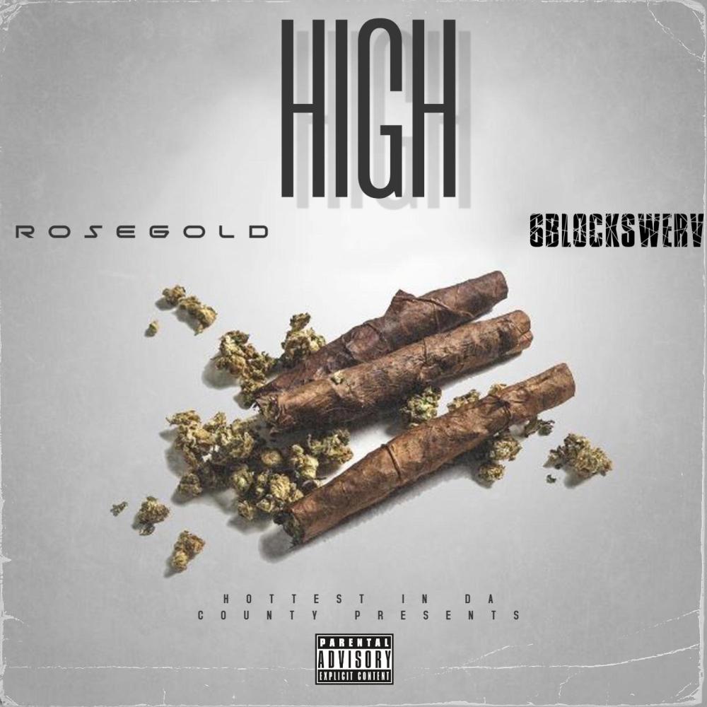 HIGH (feat. Rose Gold) (Explicit)