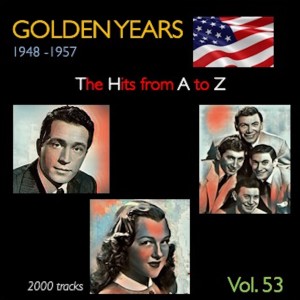 Various的专辑Golden Years 1948-1957 · The Hits from A to Z · , Vol. 53