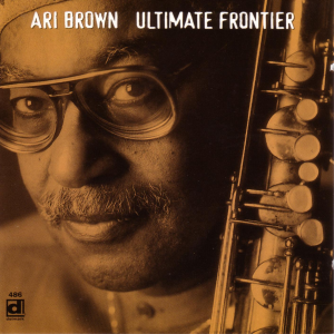 Ari Brown的專輯Ultimate Frontier