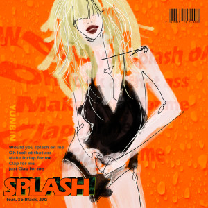 ดาวน์โหลดและฟังเพลง SPLASH (Explicit) พร้อมเนื้อเพลงจาก 윤빈