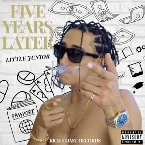 Little Junior的專輯FIVE YEARS LATER (Explicit)