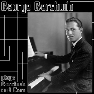 ดาวน์โหลดและฟังเพลง So Am I (from 'Lady Be Good') พร้อมเนื้อเพลงจาก George Gershwin