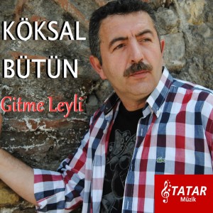 Köksal Bütün的專輯Gitme Leyli