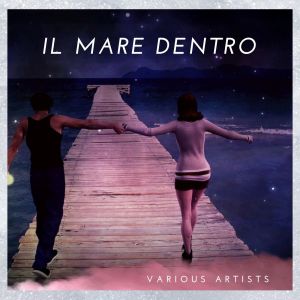 Album Il mare dentro from Various