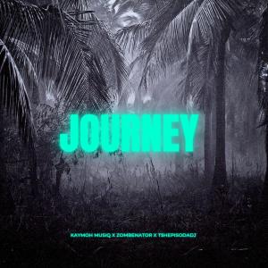 ดาวน์โหลดและฟังเพลง Journey (feat. Zombenator & TshepisoDadj) พร้อมเนื้อเพลงจาก Kaymoh Musiq