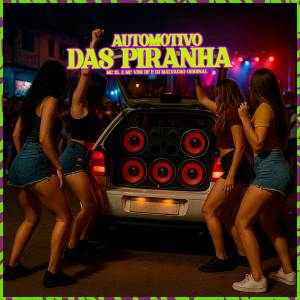 收聽MC ZL的AUTOMOTIVO DAS PIRANHA (Explicit)歌詞歌曲