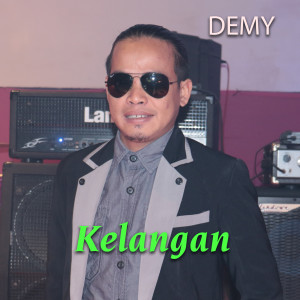 ดาวน์โหลดและฟังเพลง Kelangan พร้อมเนื้อเพลงจาก Demy