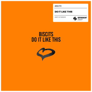ดาวน์โหลดและฟังเพลง Do It Like This พร้อมเนื้อเพลงจาก Biscits