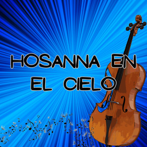收聽Congregación María de Jesús的Hosanna en el Cielo歌詞歌曲