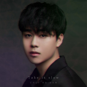 Listen to Take It Slow song with lyrics from 최하람
