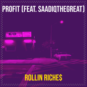 收听Rollin Riche$的Profit (Explicit)歌词歌曲