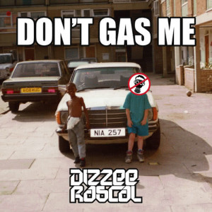 Dizzee Rascal的專輯Don't Gas Me