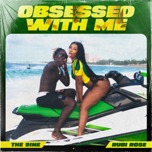 Obsessed With Me (with Rubi Rose) (Explicit)