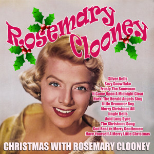 收听Rosemary Clooney的The Christmas Song歌词歌曲