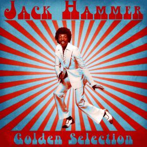 Jack Hammer的專輯Golden Selection (Remastered)