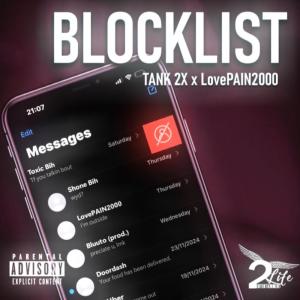 Tank 2X的專輯Blocklist (feat. LovePAIN2000 & BLUUTO) [Explicit]
