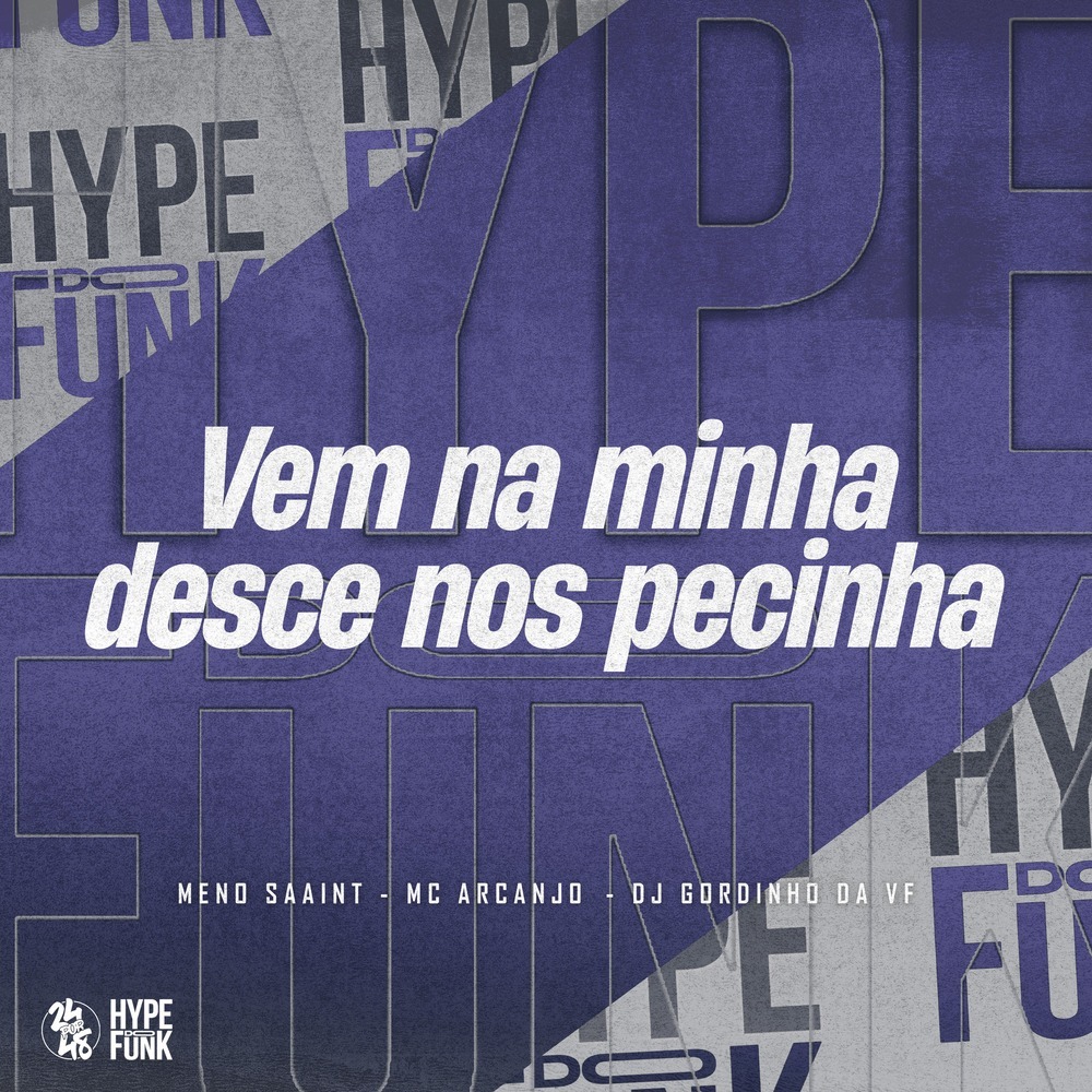 Vem na Minha - Desce nos Pecinha (Explicit)