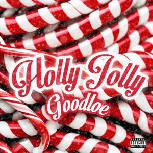 收聽Goodloe的Holly Jolly (Explicit)歌詞歌曲