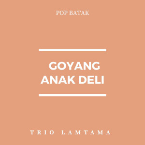 Trio Lamtama的專輯Goyang Anak Deli