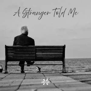 收聽Jake X的A Stranger Told Me歌詞歌曲
