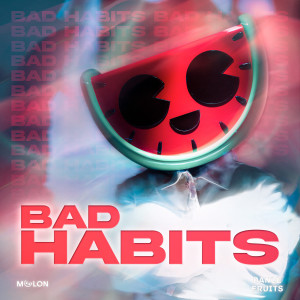 อัลบัม Bad Habits (Dance) ศิลปิน Strange Fruits Music