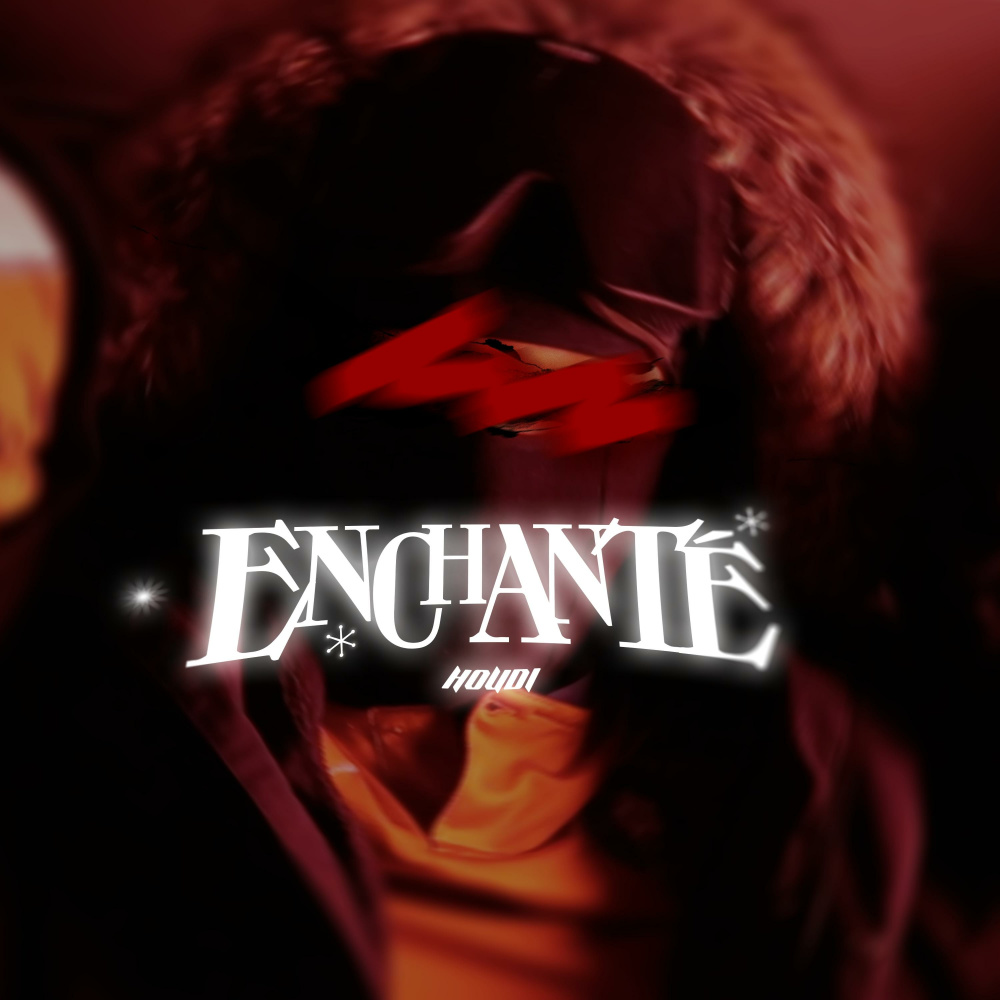 ENCHANTÉ (Explicit)